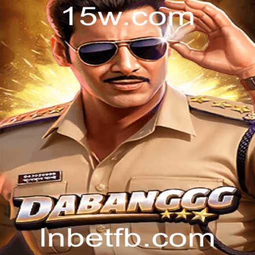 DABANGGG: Uma Imersão no Novo Mundo dos Jogos